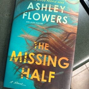 The Missing Half by Ashley Flowers